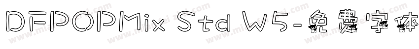 DFPOPMix Std W5字体转换
